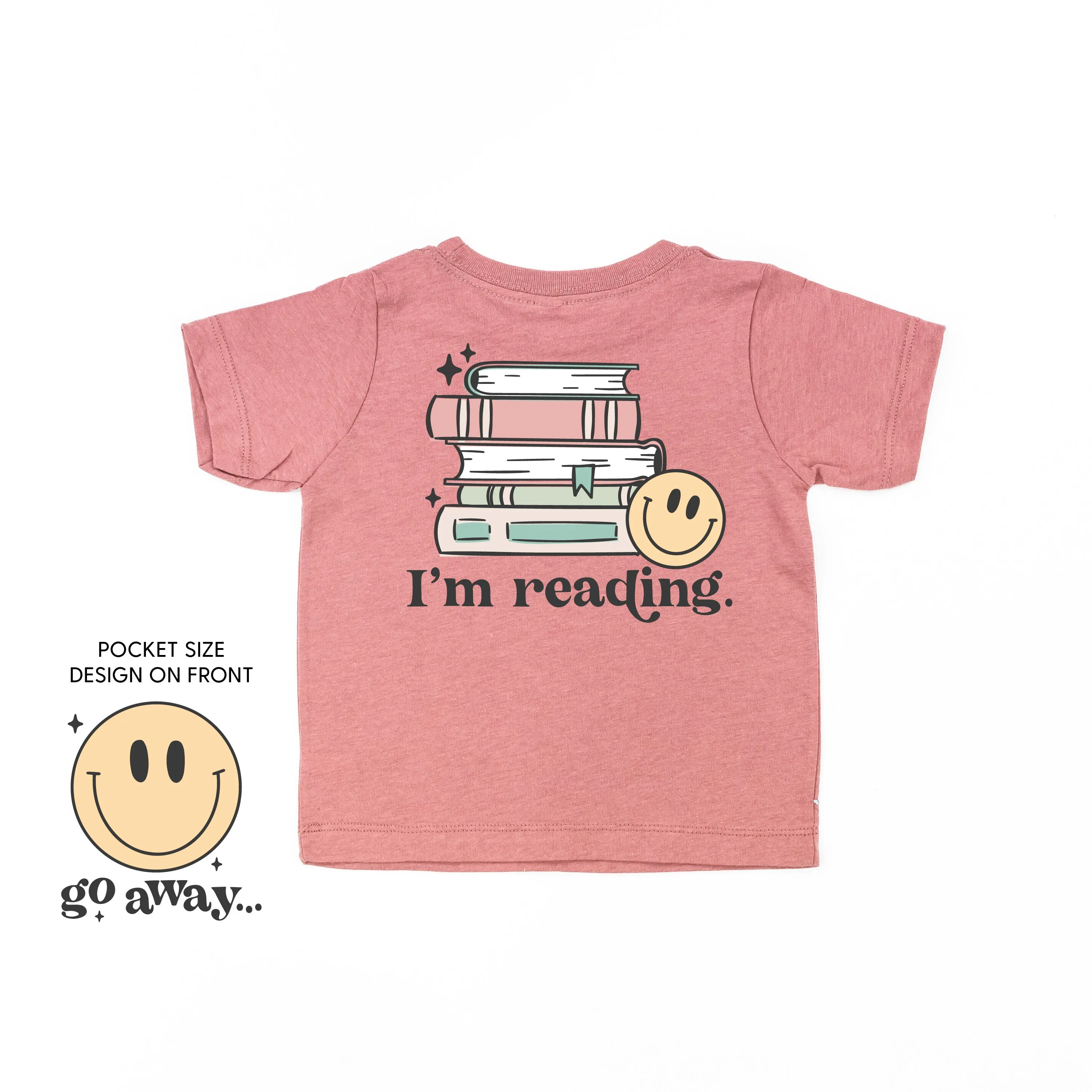 Go Away... Pocket Design on Front w/ I’m Reading. Full Design on Back - Short Sleeve Child Shirt