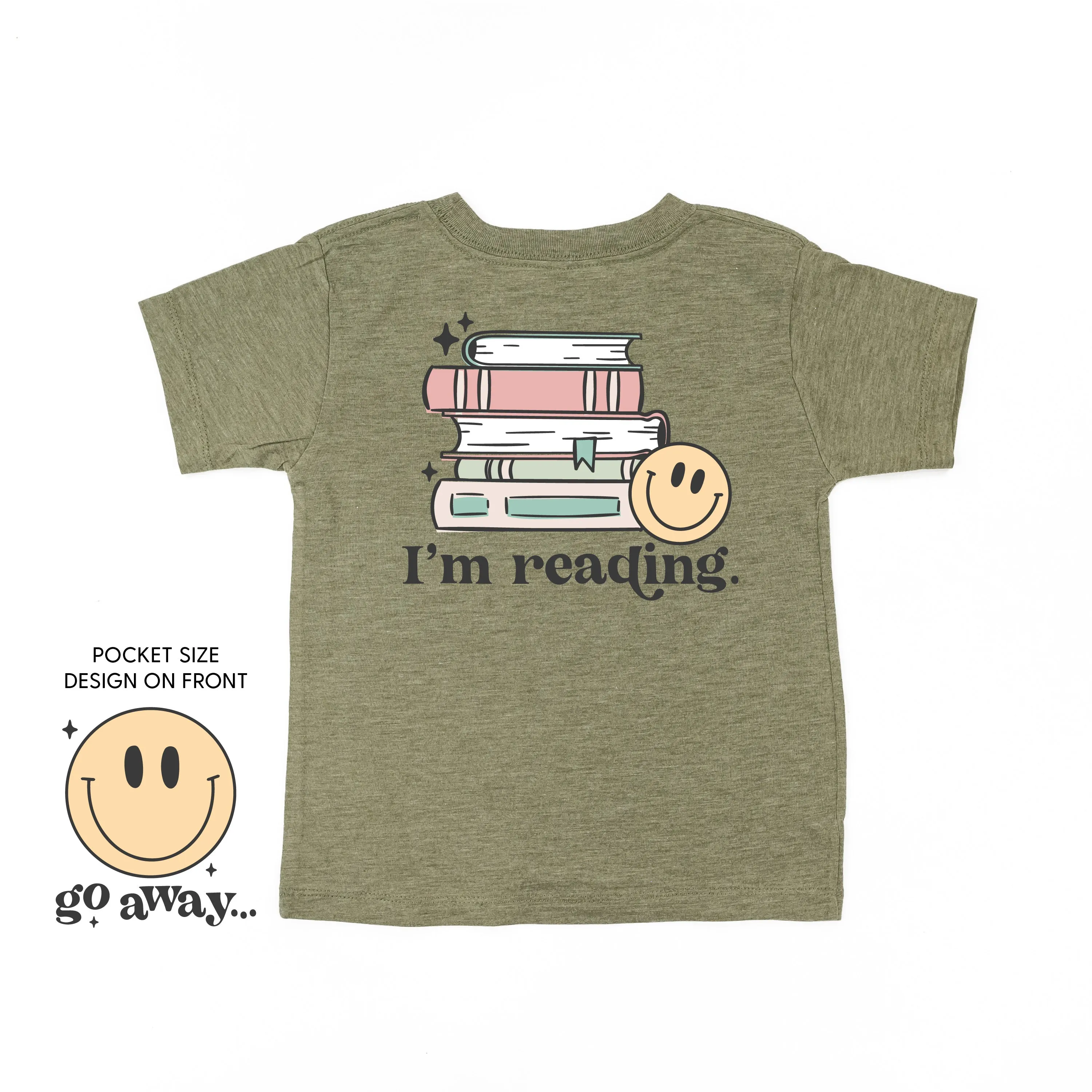 Go Away... Pocket Design on Front w/ I’m Reading. Full Design on Back - Short Sleeve Child Shirt