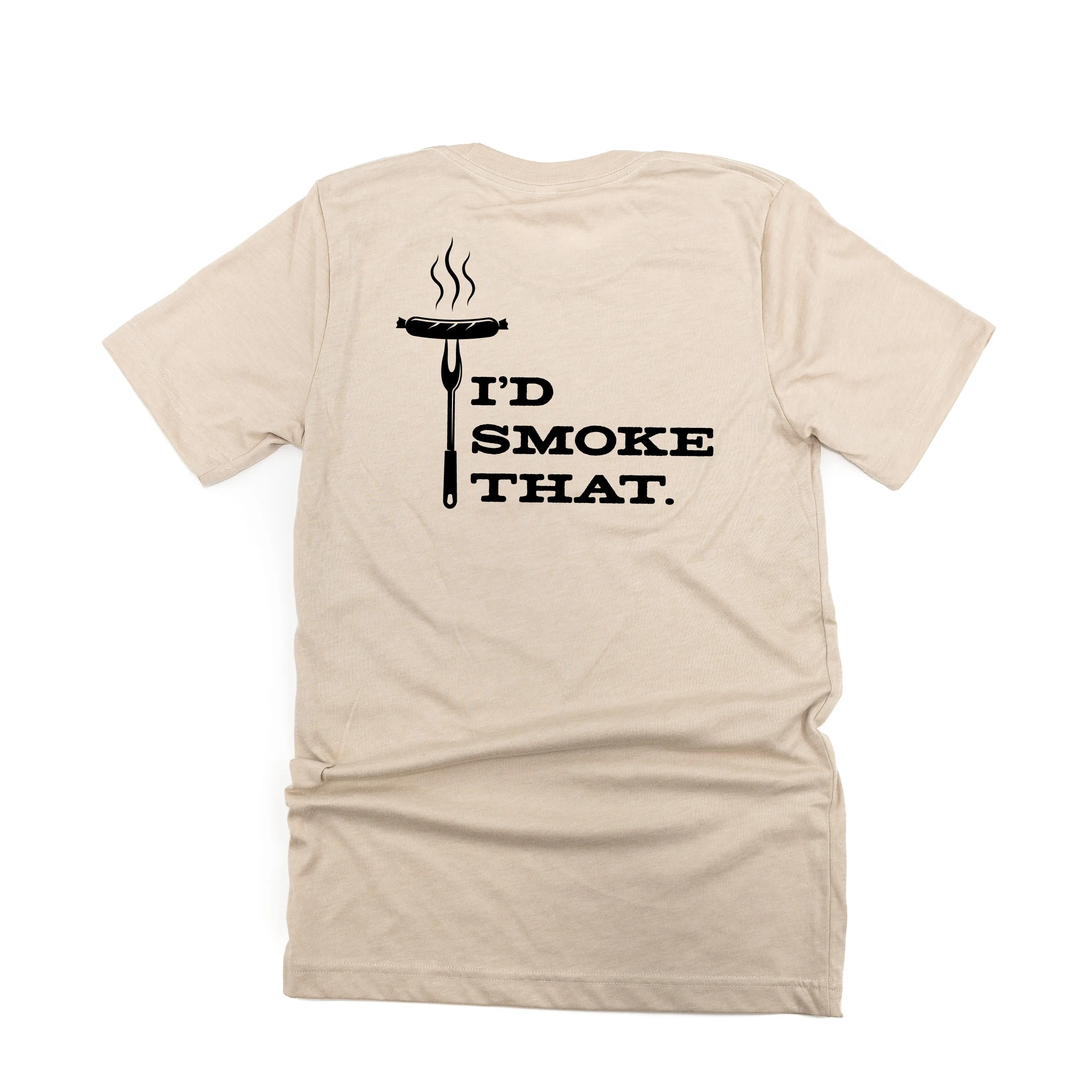 Grill Master - Pocket Design (Front) / I'd Smoke That. (Back) - Unisex Tee