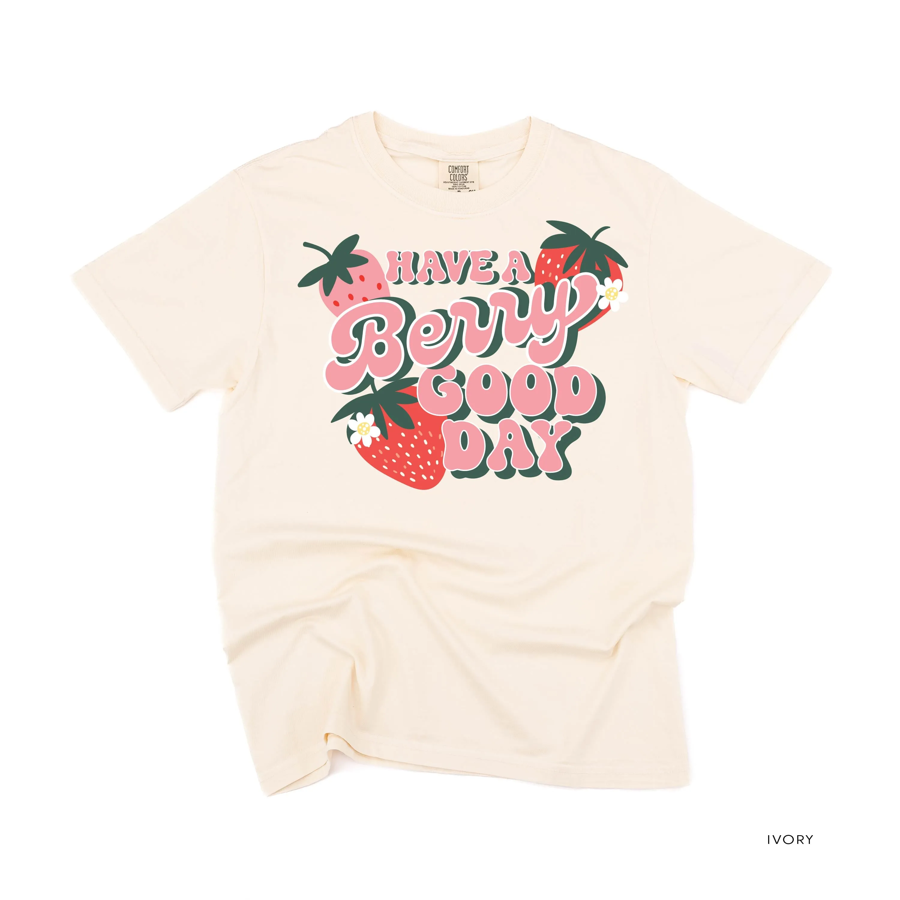 Have a Berry Good Day - Comfort Colors Tee