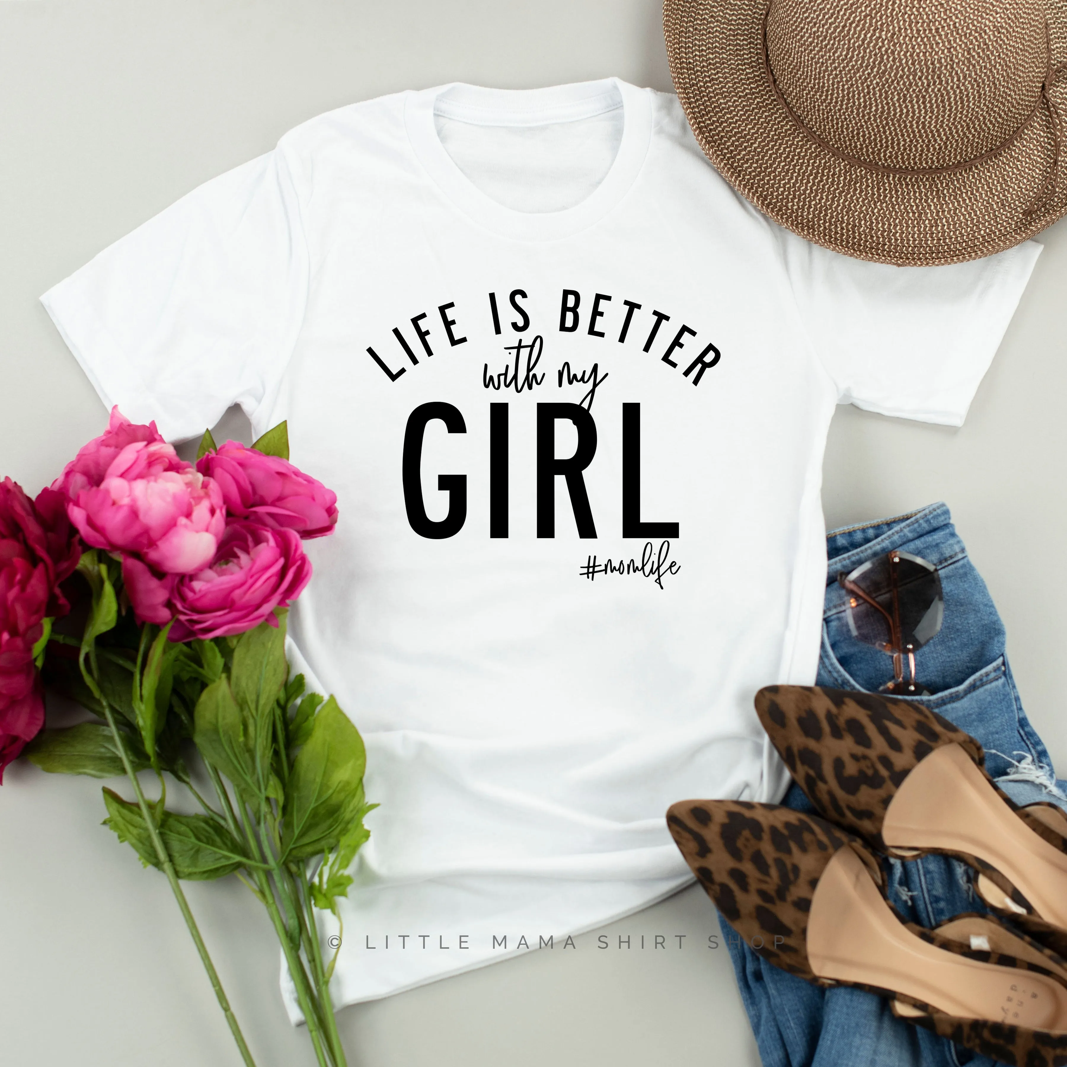 Life is Better with My Girl (Singular) - Original Design - Unisex Tee