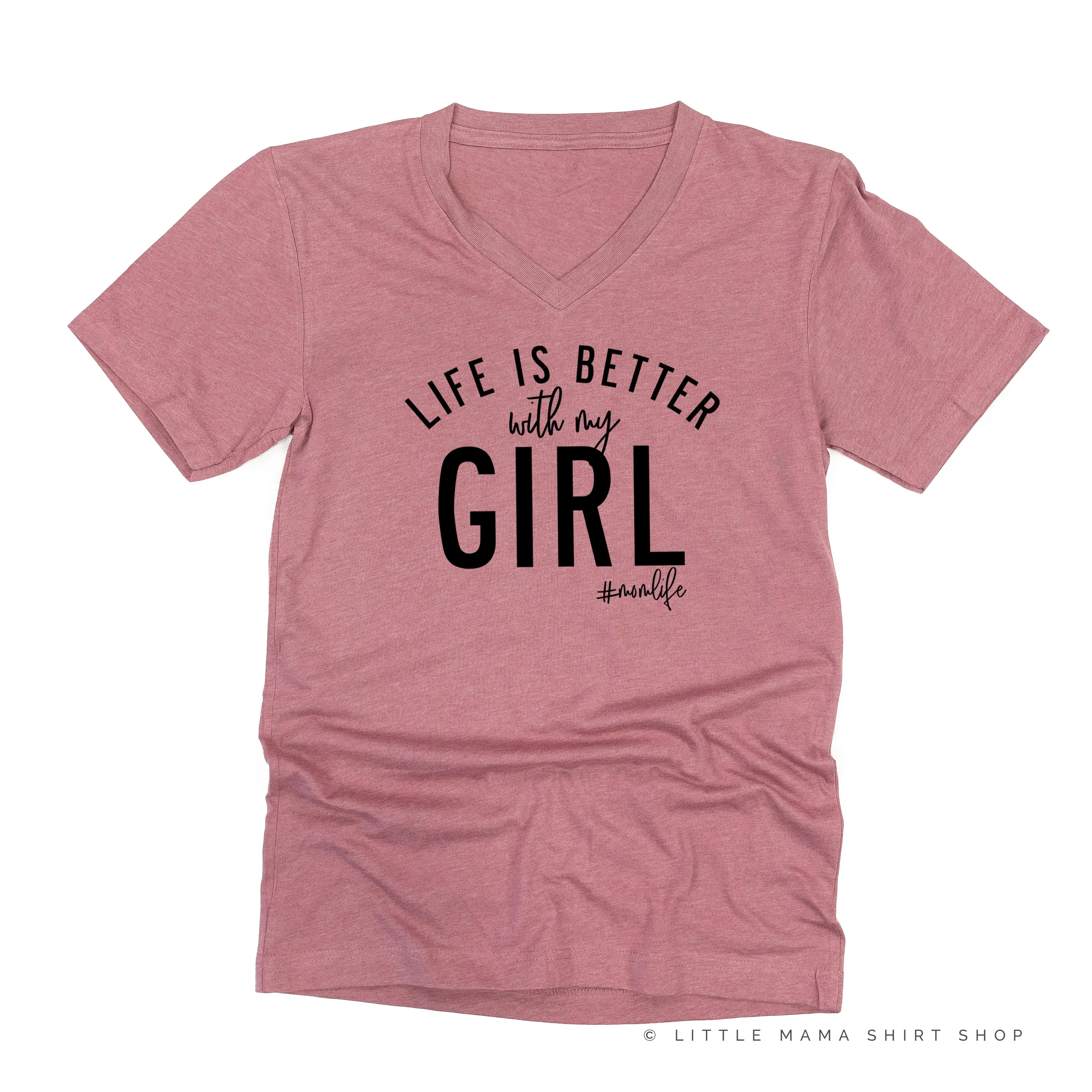 Life is Better with My Girl (Singular) - Original Design - Unisex Tee